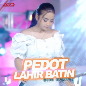 Dengarkan Pedot Lahir Batin lagu dari Dini Kurnia dengan lirik