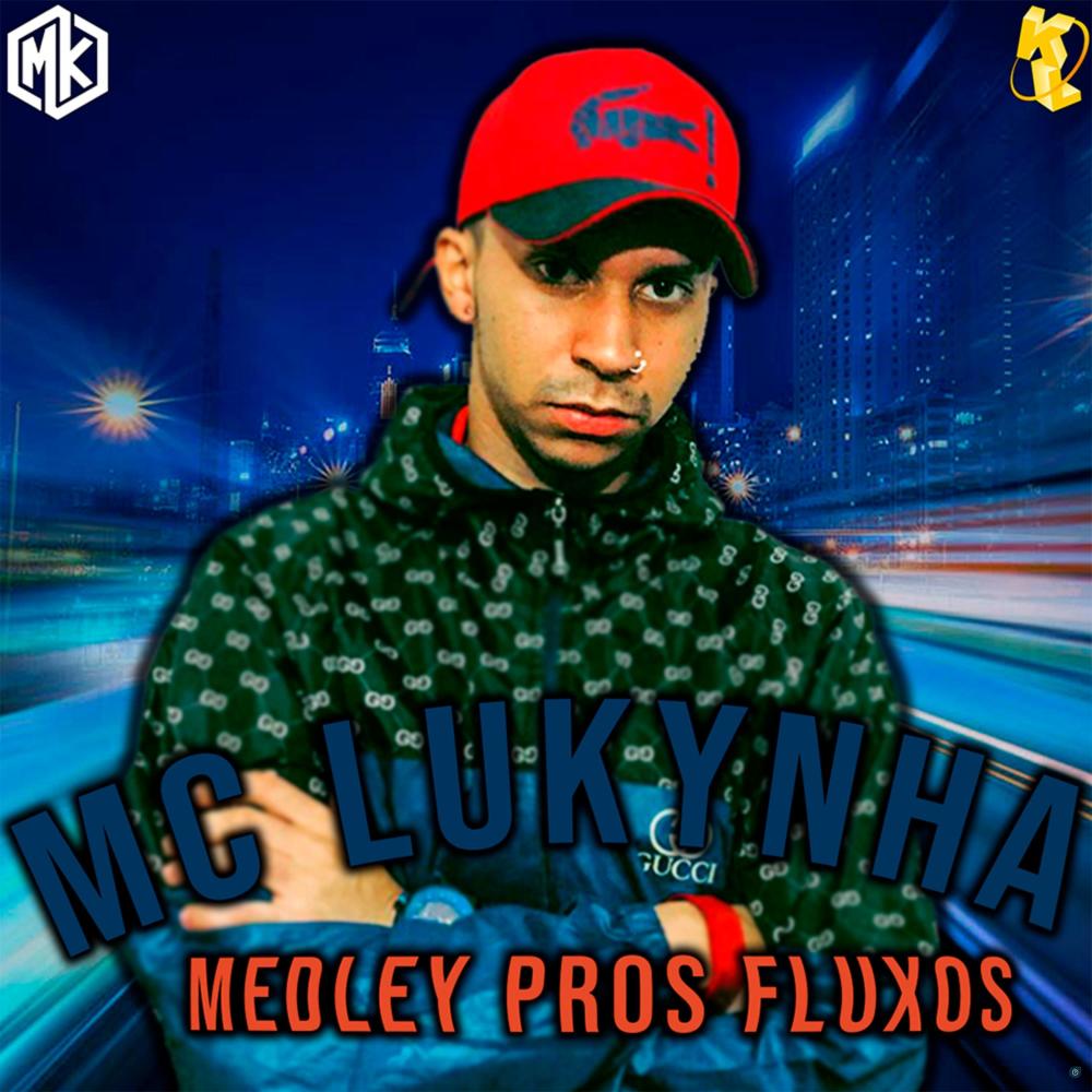 Medley Pros Fluxos (feat. Mano Kaue) (Explicit)