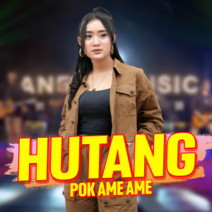 收听Yeni Inka的Hutang Pok Ame Ame歌词歌曲