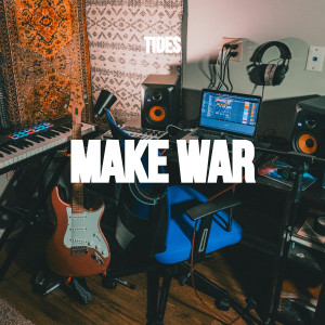 Album Make War from Tides