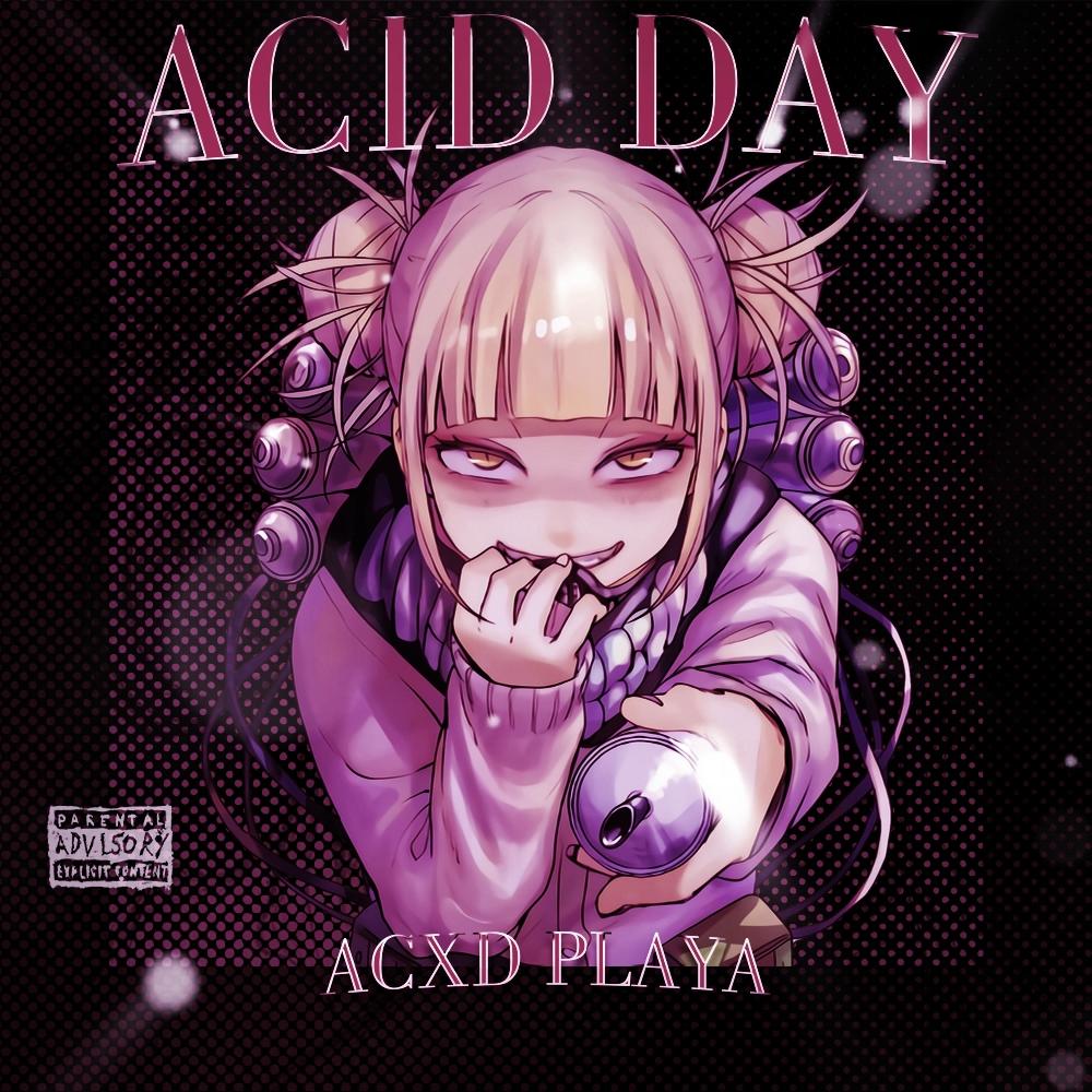 ACID DAY (Explicit)