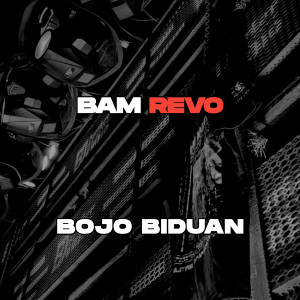 ดาวน์โหลดและฟังเพลง Bojo Biduan พร้อมเนื้อเพลงจาก BAM REVO
