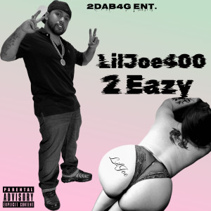 收聽LilJoe400的2 Eazy (Explicit)歌詞歌曲