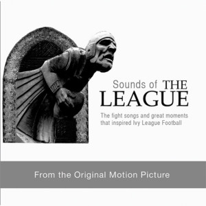 อัลบัม Ivy League Fight Songs & Historic Football Moments (Sounds of "the League" Soundtrack) ศิลปิน Various Artists
