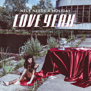 收聽Nele Needs A Holiday的Like My Mom歌詞歌曲