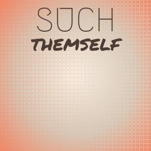 Various Artists的專輯Such Themself