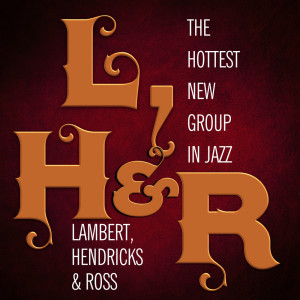 Album The Hottest New Group in Jazz from Lambert, Hendricks And Ross