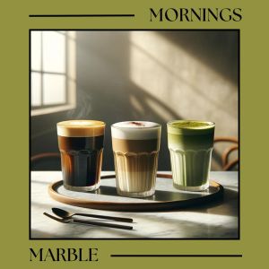 อัลบัม Marble Mornings (Lofi Jazz Sips) ศิลปิน Morning Jazz Background Club