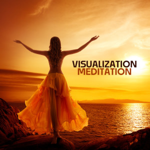 Visualization Meditation (Attract What You Dream Of with Calming Music for Meditation)