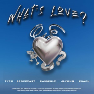 Dengarkan lagu What’s Love? nyanyian TYCH dengan lirik