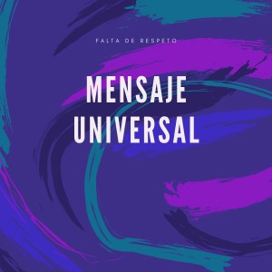 Album Mensaje Universal from Falta De Respeto