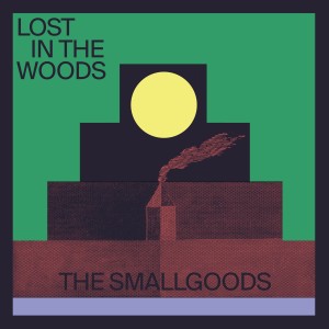 อัลบัม Lost in the Woods ศิลปิน The Smallgoods