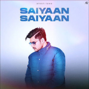 Aroon Rawa的專輯Saiyaan Saiyaan