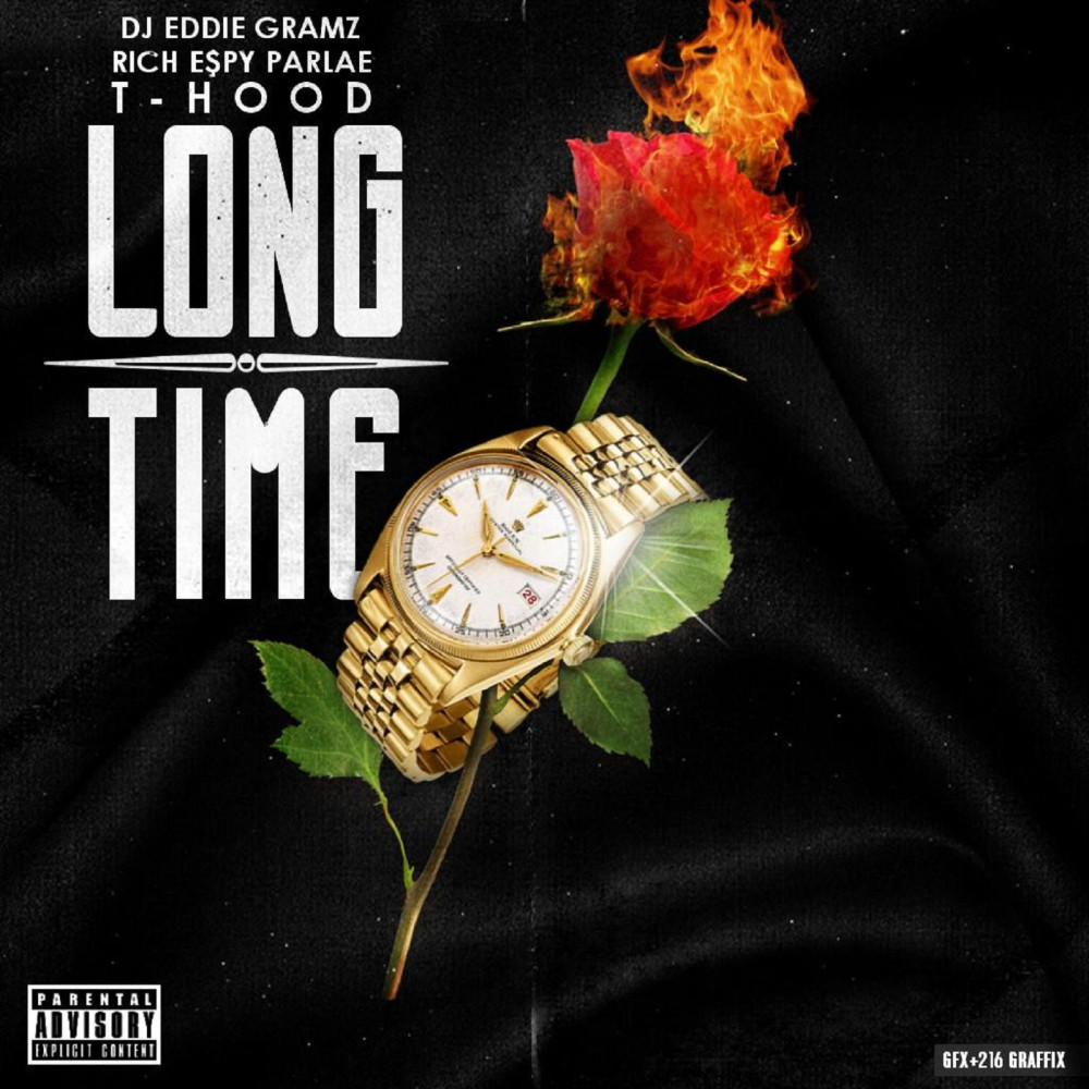 Long Time (feat. T Hood, Rich Espy & Parlae) (Explicit)