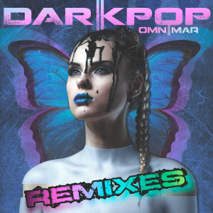 อัลบัม DARKPOP REMIXES ศิลปิน OMNIMAR