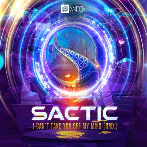 ดาวน์โหลดและฟังเพลง I Cant Take You Off My Mind (Sactic Remix) พร้อมเนื้อเพลงจาก Sactic