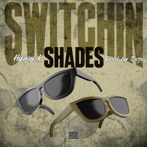 Hippy K的专辑Switchin Shades (Explicit)