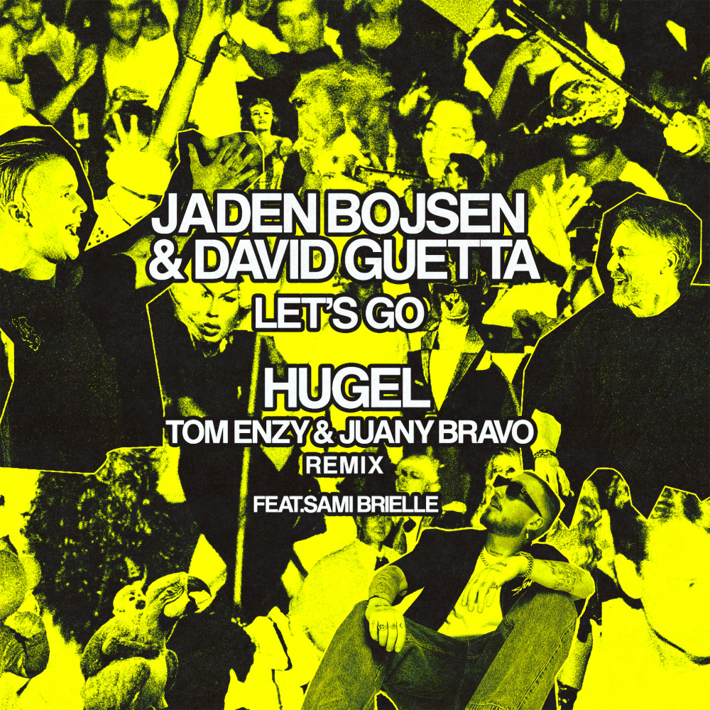 Let’s Go (feat. Tom Enzy, Juany Bravo & Sami Brielle) (HUGEL Remix|Explicit)