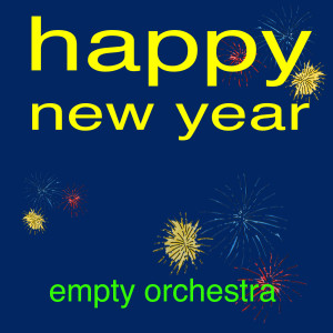 收聽Empty Orchestra的Happy New Year (Originally Performed by Abba) [Karaoke Version] (Karaoke Version)歌詞歌曲