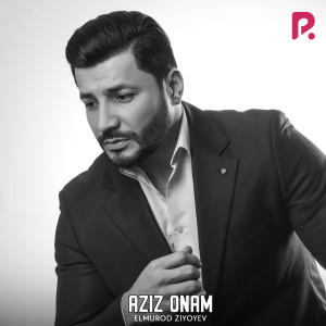 Listen to Aziz Onam song with lyrics from Elmurod Ziyoyev