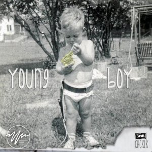 ดาวน์โหลดและฟังเพลง Young Boy (Explicit) พร้อมเนื้อเพลงจาก Chcklk