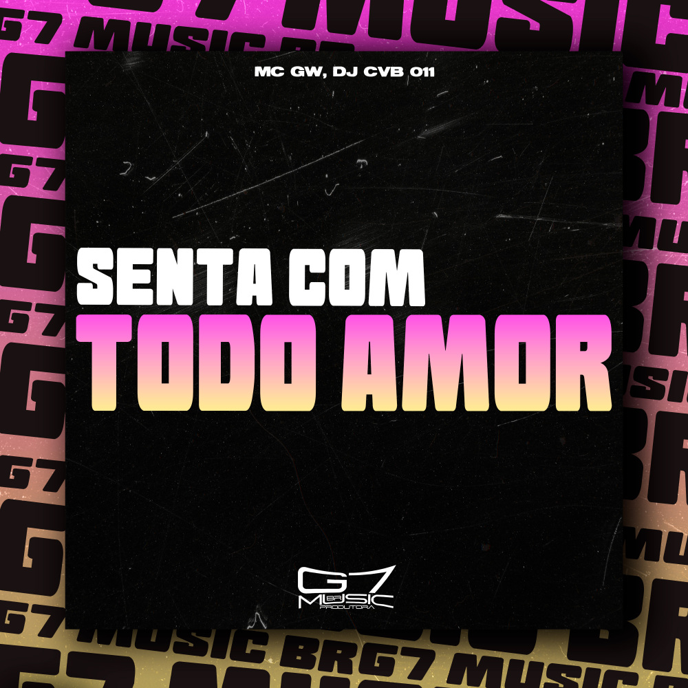Senta Com Todo Amor (Explicit)