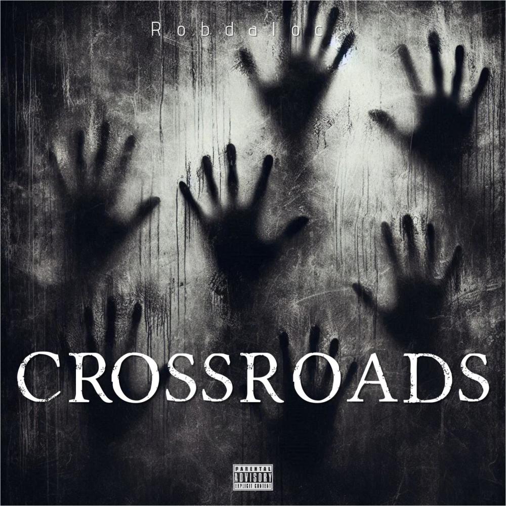 CrossRoads (feat. Robdaloc) (Explicit)