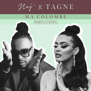 Listen to Ma colombe (Moroccan Remix) song with lyrics from Nej