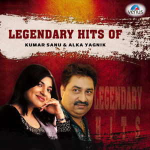 Download Legendary Hits Of Kumar Sanu Alka Yagnik 2016 By Kumar Sanu Legendary Hits Of Kumar Sanu Alka Yagnik Mp3 Songs Joox