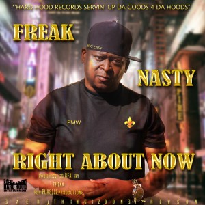 Freak Nasty的專輯Right About Now (Explicit)