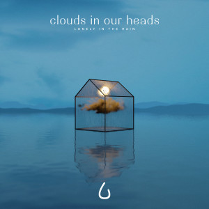 Album Clouds In Our Heads from Lonely in the Rain