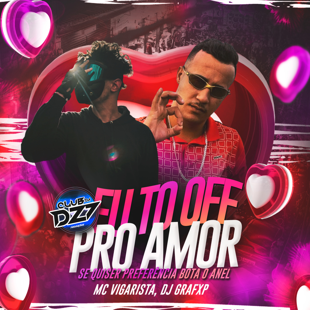 EU TO OFF PRO AMOR (Explicit)