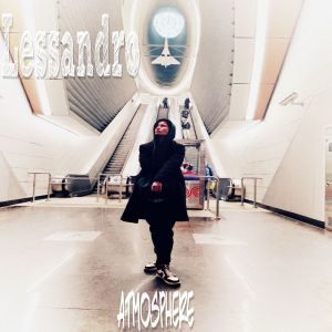 ดาวน์โหลดและฟังเพลง Atmosphere พร้อมเนื้อเพลงจาก Lessandro