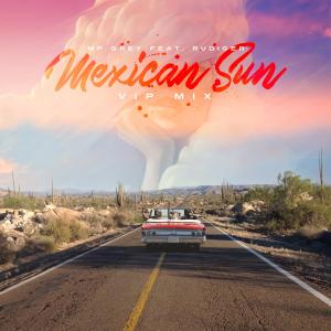 Album Mexican Sun (VIP Mix) oleh MP GREY