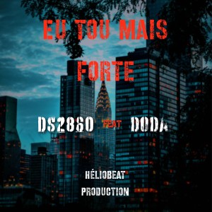Listen to Eu Tou Mais Forte (Explicit) song with lyrics from DS2860