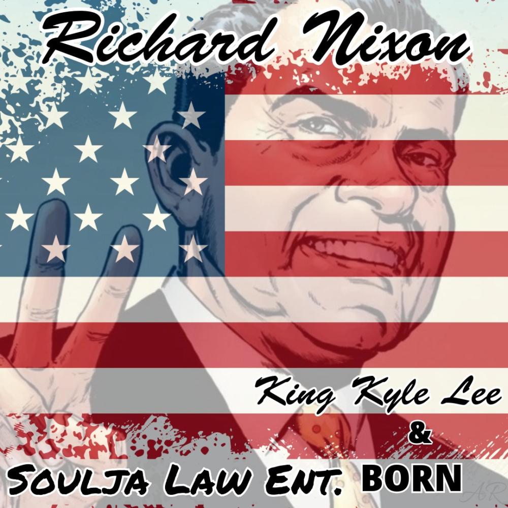 Richard Nixon (feat. King Kyle Lee) (Special Version) (Explicit)