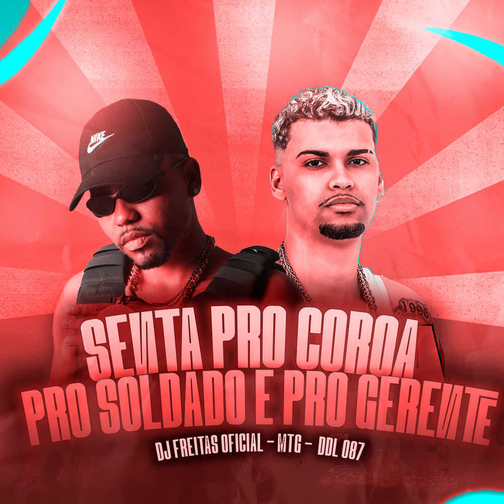 Senta pro Coroa, pro Soldado e pro Gerente