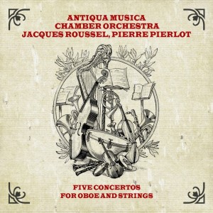 Album Five Concertos For Oboe And Strings oleh "Antiqua Musica" Chamber Orchestra