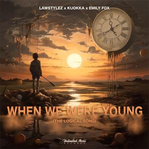 Album When We Were Young (The Logical Song) oleh Lawstylez