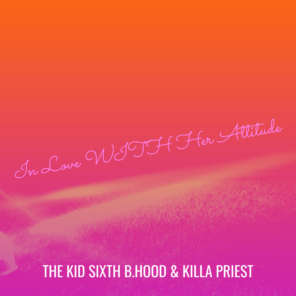 In Love WITH Her Attitude (Explicit)