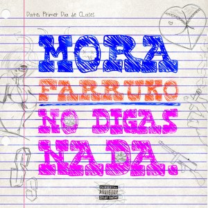 ดาวน์โหลดและฟังเพลง No Digas Nada (Explicit) พร้อมเนื้อเพลงจาก Mora