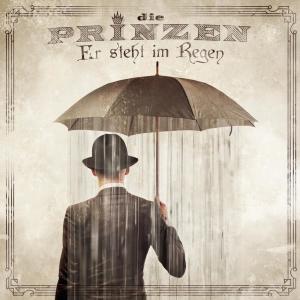 ดาวน์โหลดและฟังเพลง Er steht im Regen พร้อมเนื้อเพลงจาก Die Prinzen