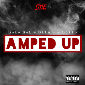 Listen to Amped Up (Explicit) song with lyrics from Slim G