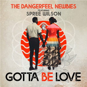 Album Gotta Be Love from The DangerFeel Newbies