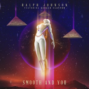 Dengarkan lagu Smooth and You nyanyian Ralph Johnson dengan lirik