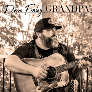 收听Dave Fenley的Grandpa (Tell Me 'bout the Good Old Days)歌词歌曲