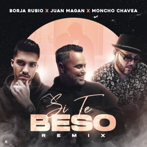Dengarkan Si Te Beso (Remix) lagu dari Borja Rubio dengan lirik