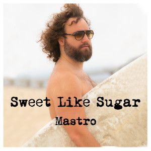 Listen to Sweet Like Sugar (Explicit) song with lyrics from Mastro