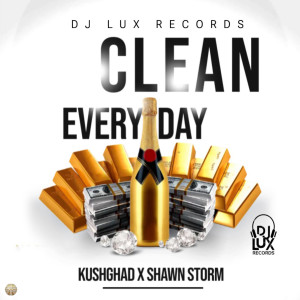收聽Kush Ghad的Clean Everyday (Explicit)歌詞歌曲
