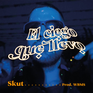 Album El Ciego Que Llevo from DJ Skut